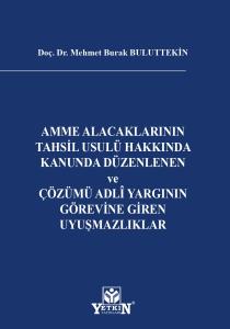 Amme Alacaklarının Tahsil Usulü Hakkında Kanunda Düzenlenen ve Çözümü Adlî Yargının Görevine Giren Uyuşmazlıklar