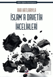 Ana Hatlarıyla İslama Davetin İncelikleri