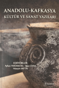 Anadolu - Kafkasya Kültür ve Sanat Yazıları