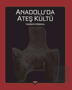 Anadolu'da Ateş Kültü