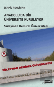 Anadolu'da Bir Üniversite Kuruluyor