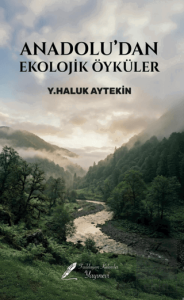 Anadoludan Ekolojik Öyküler