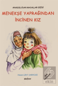 Anadolu'dan Masallar Dizisi - Menekşe Yaprağından İncinen Kız