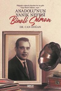 Anadolu'nun Yanık Nefesi Binali Selman