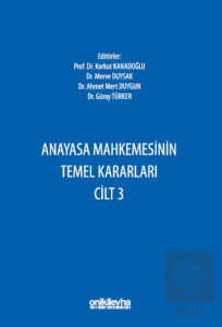 Anayasa Mahkemesinin Temel Kararları Cilt 3