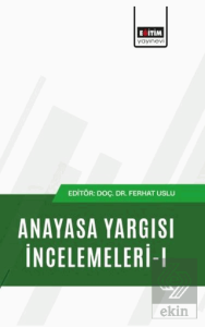 Anayasa Yargısı İncelemeleri - 1