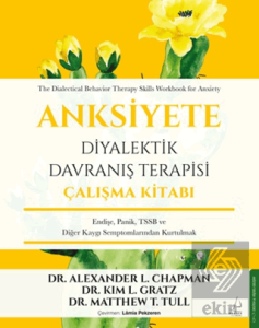 Anksiyete Diyalektik Davranış Terapisi Çalışma Kitabı