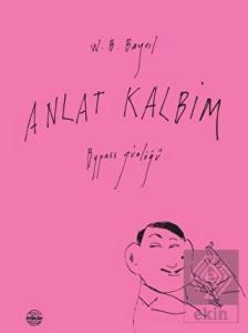 Anlat Kalbim
