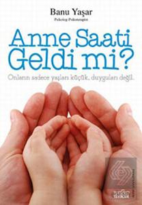 Anne Saati Geldi mi?