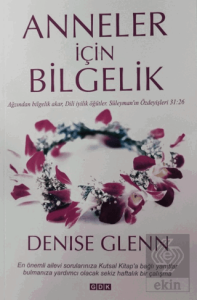 Anneler İçin Bilgelik