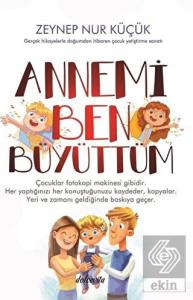 Annemi Ben Büyüttüm