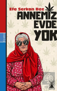 Annemiz Evde Yok