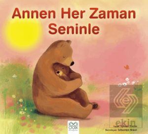 Annen Her Zaman Seninle