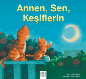 Annen, Sen, Keşiflerin