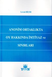 Anonim Ortaklıkta Oy Hakkında İmtiyaz ve Sınırları