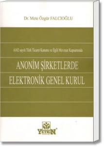 Anonim Şirketlerde Elektronik Genel Kurul