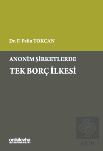Anonim Şirketlerde Tek Borç İlkesi