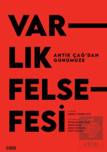 Antik Çağ'dan Günümüze Varlık Felsefesi