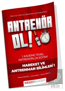 Antrenör Ol Temel Antrenörlük Eğitimi 1. Kademe Hareket ve Antrenman Bilimleri - 1
