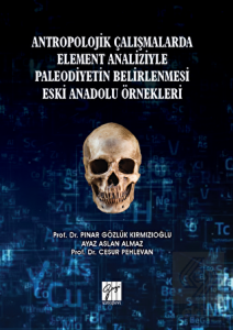 Antropolojik Çalışmalarda Element Analiziyle Paleo