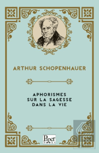 Aphorismes Sur la sagesse dans la Vie