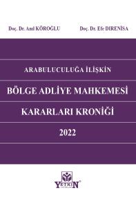 Arabuluculuğa İlişkin Bölge Adliye Mahkemesi Kararları Kroniği