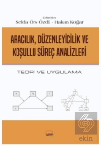 Aracılık, Düzenleyicilik ve Koşullu Süreç Analizle