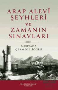 Arap Alevi Şeyhleri ve Zamanın Sınavları