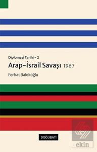 Arap-İsrail Savaşı 1967 - Diplomasi Tarihi 2