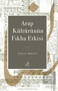 Arap Kültürünün Fıkha Etkisi