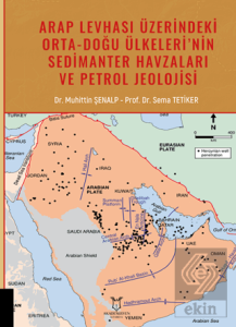 Arap Levhası Üzerindeki Orta-Doğu Ülkelerinin Sedimanter Havzaları ve Petrol Jeolojisi