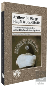 Ariflere Bu Dünya Hayal ü Düş Gibidir