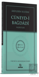 Ariflerin Sultanı Cüneydi Bağdadi Hazretleri