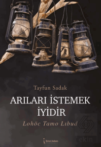 Arıları İstemek İyidir