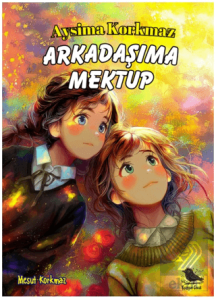 Arkadaşıma Mektup
