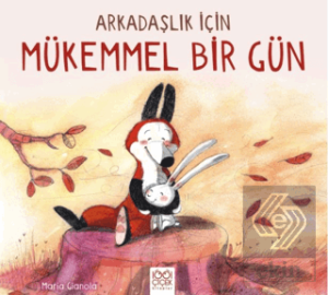 Arkadaşlık İçin Mükemmel Bir Gün