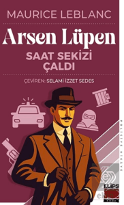 Arsen Lüpen Saat Sekizi Çaldı