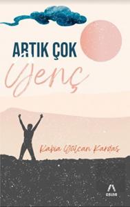 Artık Çok Genç