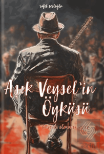Aşık Veysel'in Öyküsü