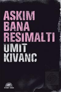 Aşkım Bana Resimaltı