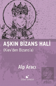 Aşkın Bizans Hali