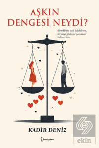 Aşkın Dengesi Neydi?
