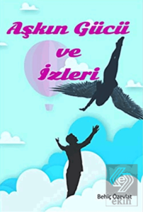 Aşkın Gücü ve İzleri