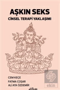 Aşkın Seks Cinsel Terapi Yaklaşımı