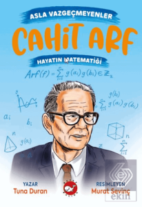 Asla Vazgeçmeyenler: Cahit Arf - Hayatın Matematiği
