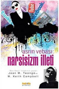 Asrın Vebası: Narsisizm İlleti