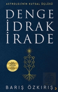 Astrolojinin Kutsal Üçlüsü Denge İdrak İrade