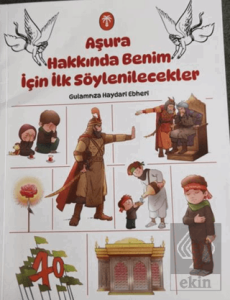 Aşura Hakkında Benim için İlk Söylenilecekler