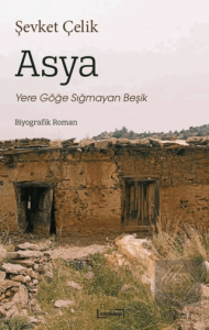 Asya: Yere Göğe Sığmayan Beşik