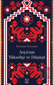 Asya'nın Yükselişi ve Düşüşü
